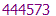 444573