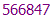 566847
